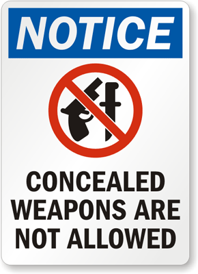 Sign reading Notice: Concealed weapons are not allowed. Image of a gun and knife crossed out.