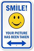 smile-your-picture-taken-sign Smile Your Picture Has Been Taken Sign